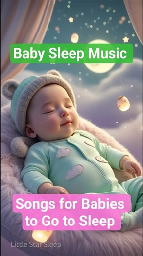 Songs for Babies to Go to Sleep | Gentle Bedtime Lullabies #Shorts #ytshorts #LittleStarSleep