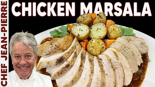 Chef Jean-Pierre’s Famous Chicken Marsala – Easy and Delicious