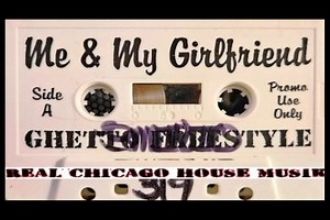 Me N My Girlfriend | Real Chicago House Musik