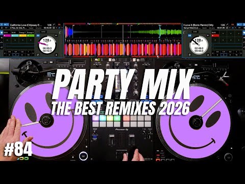 PARTY MIX 2026 | 84 | The Best Mashups & Remixes of Popular Songs