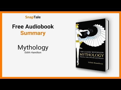 Mythology by Edith Hamilton: 10 Minute Summary