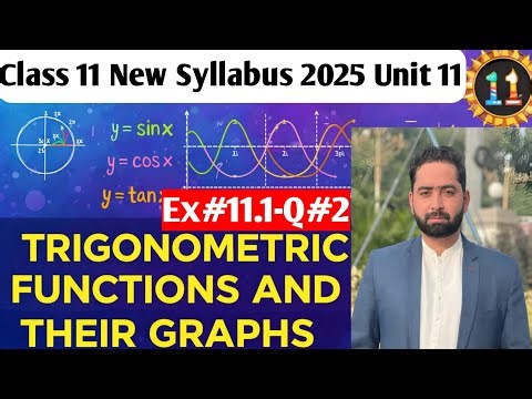Class 11 Maths | Trigonometric Functions and their Graphs | Made Easy | New Syllabus2025 |Ex#11.1Q#2