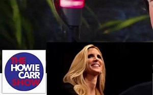 -w-Howie Carr on the The Howie Carr Show today | Ann Coulter