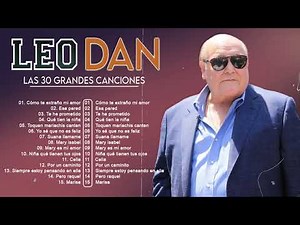 LEO DAN exitos sus mejores romanticás canciones - Las 30 mejores baladas románticas de los 80 y 90 2