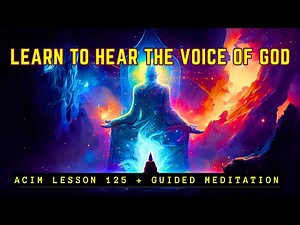Unleash the Power of Silence: Guided Meditation for Deep Listening | ACIM Lesson 125
