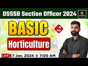 Basic Horticulture #2 | DSSSB Horticulture Section Officer 2024 | Utkarsh Agriculture Classes |