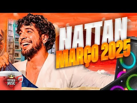 NATTAN MARÇO 2025 - NATTAN ULTIMA NOITE - MUSICAS NOVAS AO VIVO - ULTRA QUALIDADE