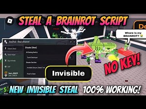 Steal A Brainrot Script *NO KEY* - New Invisible Steal 100% Working + Anti Hit (Use before patched)