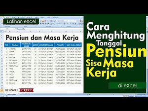 Menghitung Tanggal Pensiun dan Sisa Masa Kerja | Tutorial Excel Pemula - Bengkel Excel