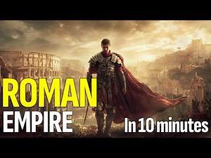 History of Roman Empire in 10 minutes