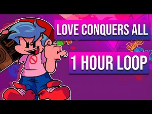 Friday Night Funkin' VS. Boyfriend - Love Conquers All | 1 hour loop