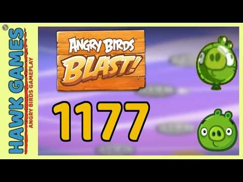 Angry Birds Blast Level 1177 - 3 Stars Walkthrough, No Boosters