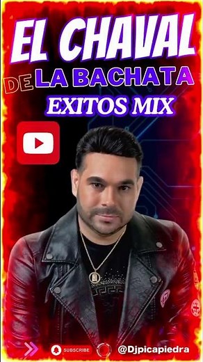 EL CHAVAL DE LA BACHATA EXITOS MIX #elchavaldelabachata
