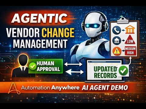 Agentic Vendor Change Management | Automation Anywhere AI Agent Demo