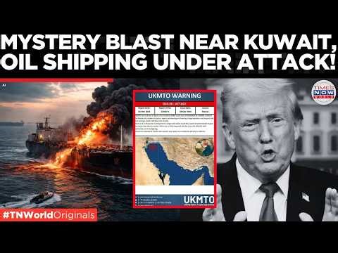 OIL WAR ERUPTS: Tanker Hit By Explosion Near Kuwait After US-Iran Escalatio
