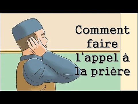Comment faire l'appel à la prière ?