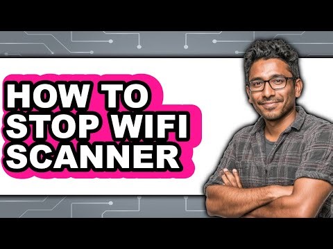 How to Stop Wifi Scanner - Step by Step