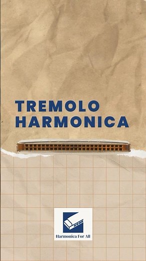 Discover the Magic of the Tremolo Harmonica and How It Works!