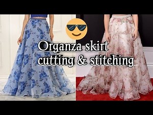 Organza fabric skirt cutting & stitching in easy way