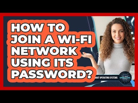 How To Join A Wi-Fi Network Using Its Password?