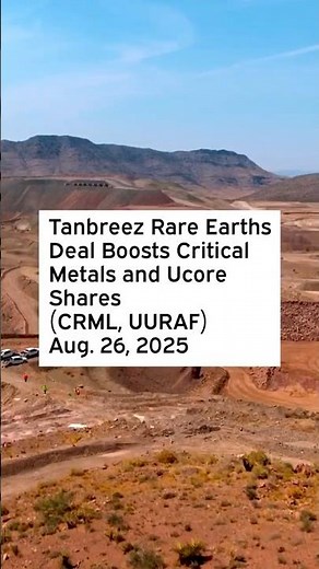 Tanbreez Rare Earths Deal Boosts Critical Metals and Ucore Shares #CRML #UURAF #CriticalMetals