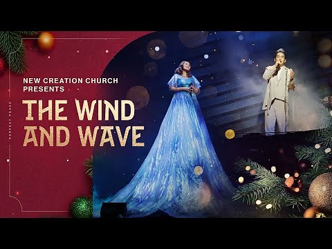 The Wind And Wave | New Creation Worship