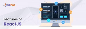 What are the features of ReactJS? Get Complete Details