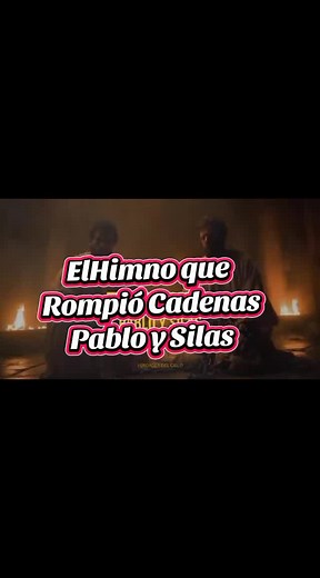 Himno de Pablo y Silas: El canto que rompió cadenas