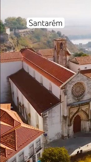 Santarém | Descubra a Capital do Gótico Português