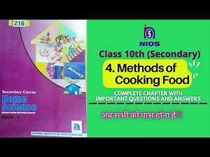Chapter 4 Methods of Cooking Food -NIOS Class-10th, Complete Chapter With All Important Ques and Ans
