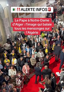 Visite du Pape à Notre-Dame d’Alger : Un Symbole d’Ouverture