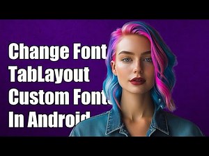How to Change TabLayout Font with Custom Fonts in Android Using Calligraphy