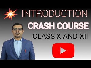 INTRODUCTION | Crash course | MATHS | CLASS X AND XII