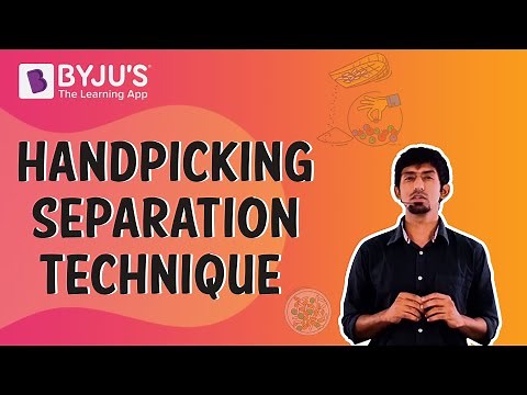 Handpicking Separation Technique