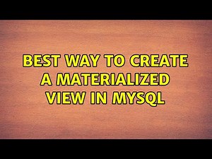 Best way to create a materialized view in MySQL (3 Solutions!!)