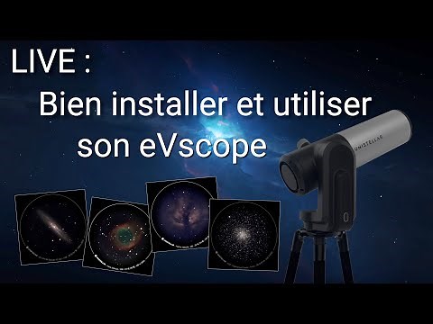 Live "Bien installer et utiliser son eVscope" (FR)