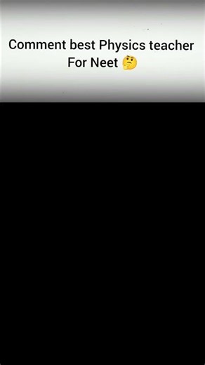 Best physics teacher for Neet