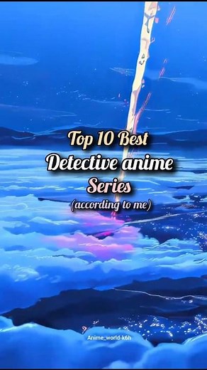 "Uncover the biggest mysteries with these 10 detective anime you can’t miss! 🔍✨" #animeedit #suzume
