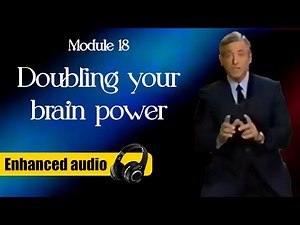 Module 18: Doubling your brain power - Brian Tracy´s Phoenix Seminar