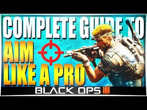 10 BIGGEST & BEST AIMING TIPS FOR BLACK OPS 4! (Instantly Improve Aim Accuracy BO4 - Full Guide)