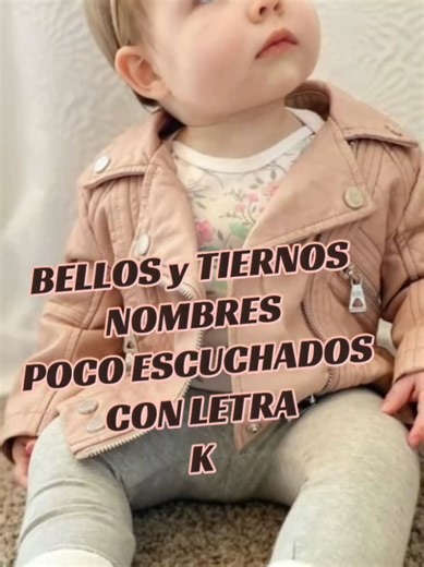Bellos y tiernos nombres poco escuchados con letra K #creatorsearchinsights #baby #girls #Viral #babylove