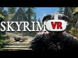 SKYRIM in VR is one of the BEST games out there