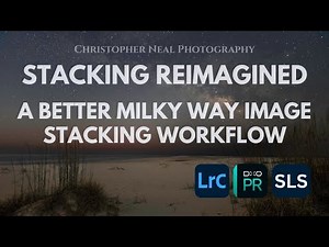 Stacking Reimagined - A Better Milky Way Image Stacking Workflow