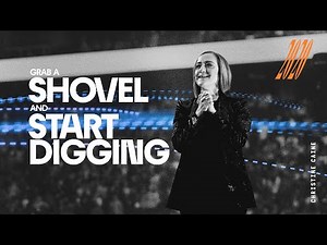 THE VAULT TALKS // Christine Caine - Grab a Shovel and Start Digging