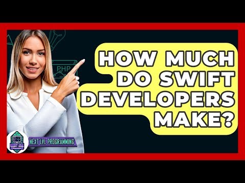 How Much Do Swift Developers Make? - Next LVL Programming