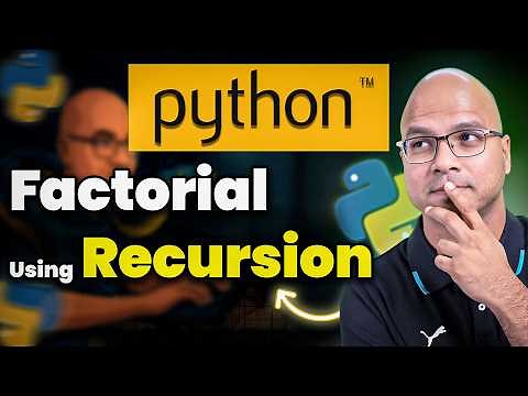 Factorial Using Recursion in Python | 33