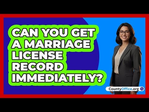 Can You Get a Marriage License Record Immediately?