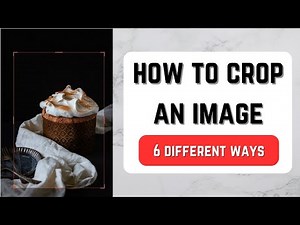 How to crop an image: 6 different ways