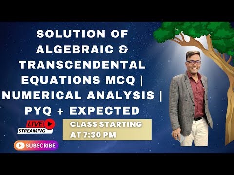 Solution of Algebraic & Transcendental Equations MCQ | Numerical Analysis | PYQ + Expected