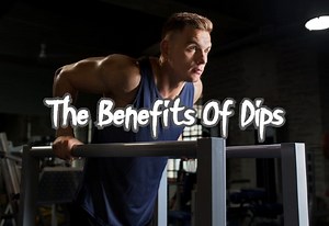 17 Incredible Benefits Of Dips Exercise